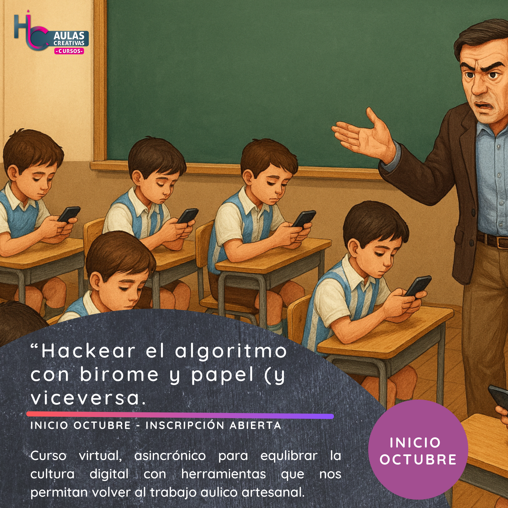 “Hackear el algoritmo con birome y papel ( y viceversa): diseño creativo de secuencias didácticas con TICs-IA y trabajo manual”.